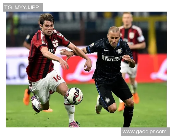 国际米兰与AC米兰的世纪对决谁将赢得米兰德比的荣耀与胜利